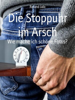 cover image of Die Stoppuhr im Arsch
